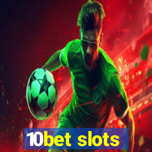 10bet slots